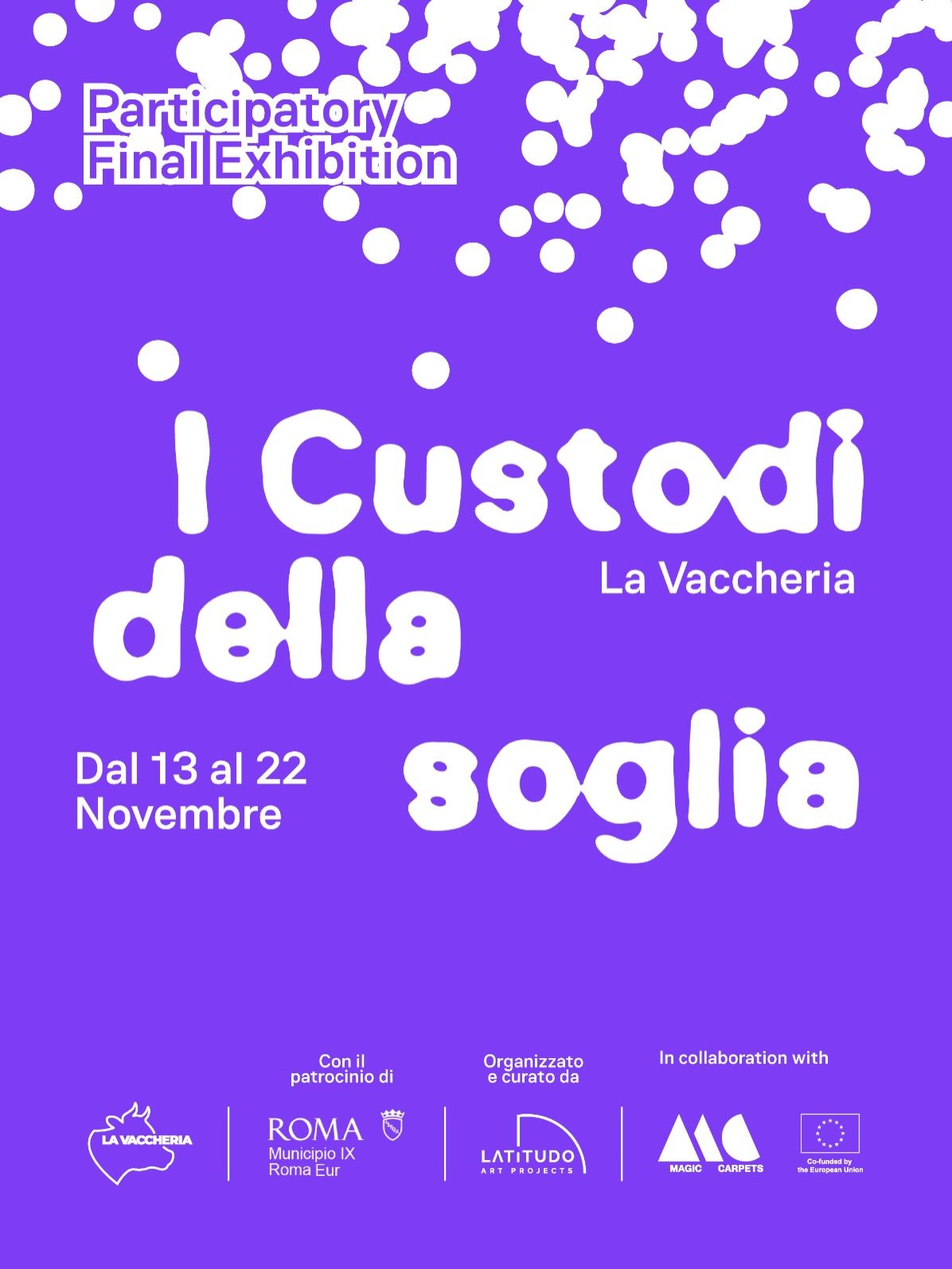 Purple exhibition poster featuring white decorative blobs, with the title 'I Custodi della soglia' and 'La Vaccheria'; event dates 'Dal 13 al 22 Novembre' at the bottom and sponsor logos along the footer.